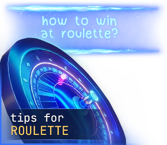 Tips for Roulette